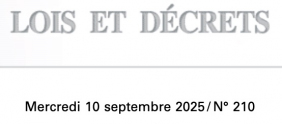 Quoi de neuf au Journal Officiel du 10 septembre 2025 ? Améliorer l'accès aux soins, Organisations syndicales représentatives dans la branche de l'industrie de la fabrication des ciments (IDCC n° 3233), Arrêtés d'extensions d'avenants d'accords collectifs de branches du secteur privé et en agriculture, Rapport « certification de cybersécurité des plateformes numériques destinée au grand public », …