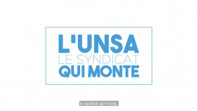 Expression directe : "L'UNSA, le syndicat qui monte, le syndicat qui compte".