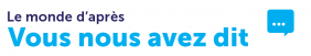 Un monde à penser : vous nous avez dit...