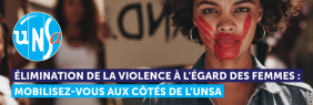 ÉLIMINATION DE LA VIOLENCE À L'ÉGARD DES FEMMES : MOBILISEZ-VOUS AUX CÔTÉS DE L'UNSA
