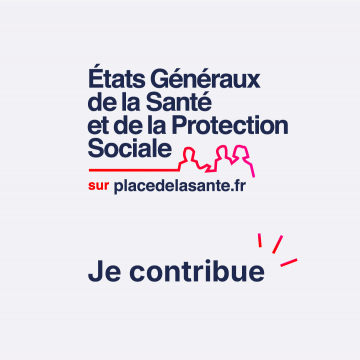 États généraux de la santé et de la protection sociale : vos voix comptent !
